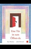 Eine Tür ist zum Öffnen da