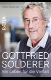 Gottfried Solderer. Ein Leben für die Vielfalt