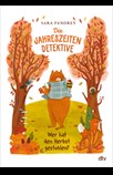 Die Jahreszeiten-Detektive - Wer hat den Herbst gestohlen?