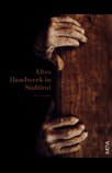 Altes Handwerk in Südtirol